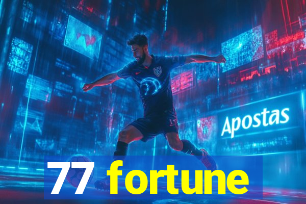 77 fortune